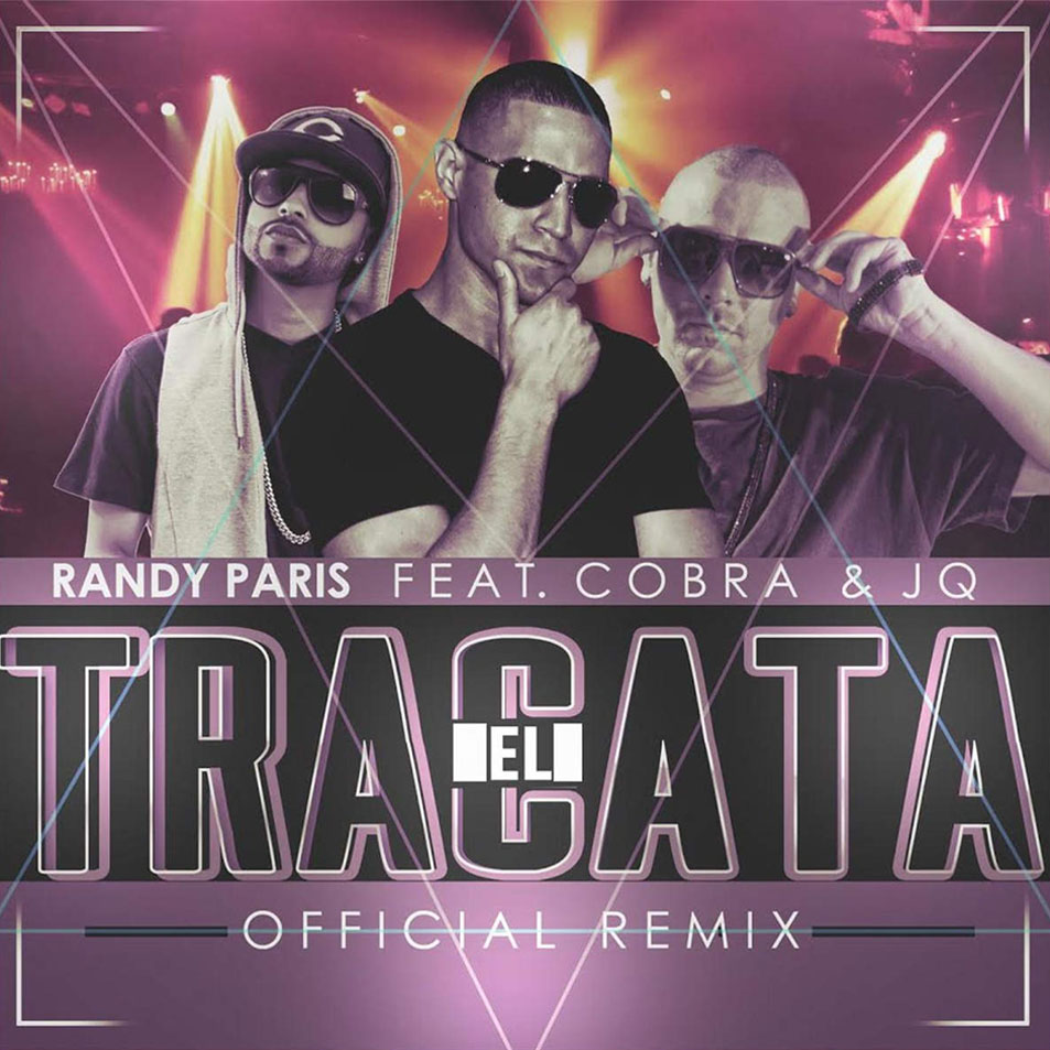 Cartula Frontal de Randy Paris - El Tracata (Featuring Cobra & Jq The #1 Contender) (Remix) (Cd Single)