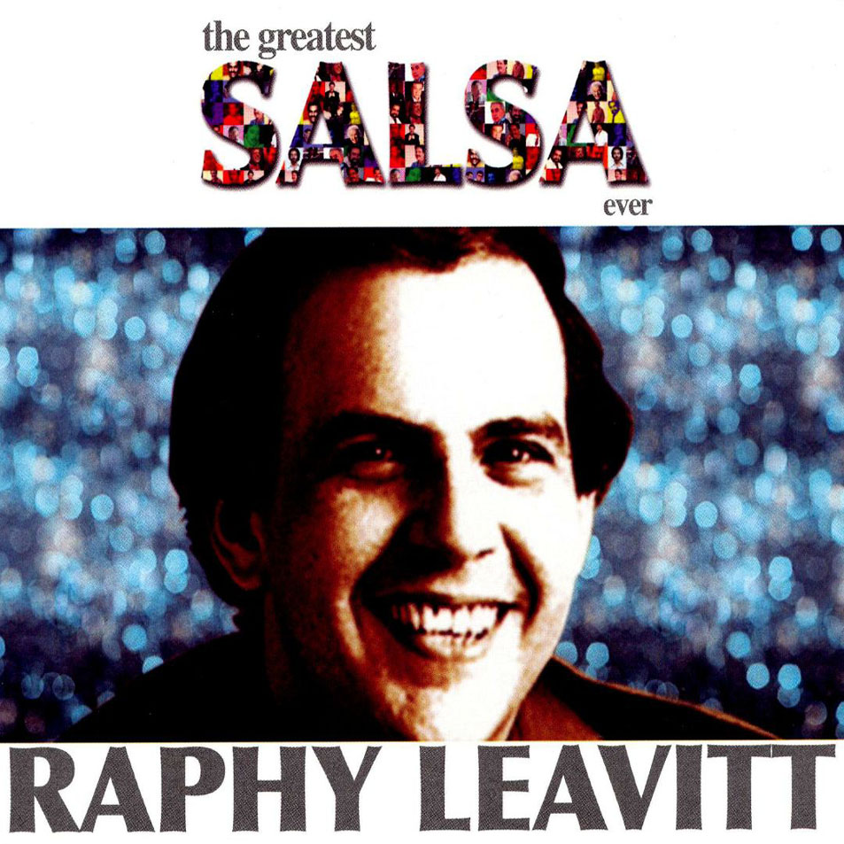Cartula Frontal de Raphy Leavitt Y Orquesta La Selecta - The Greatest Salsa Ever