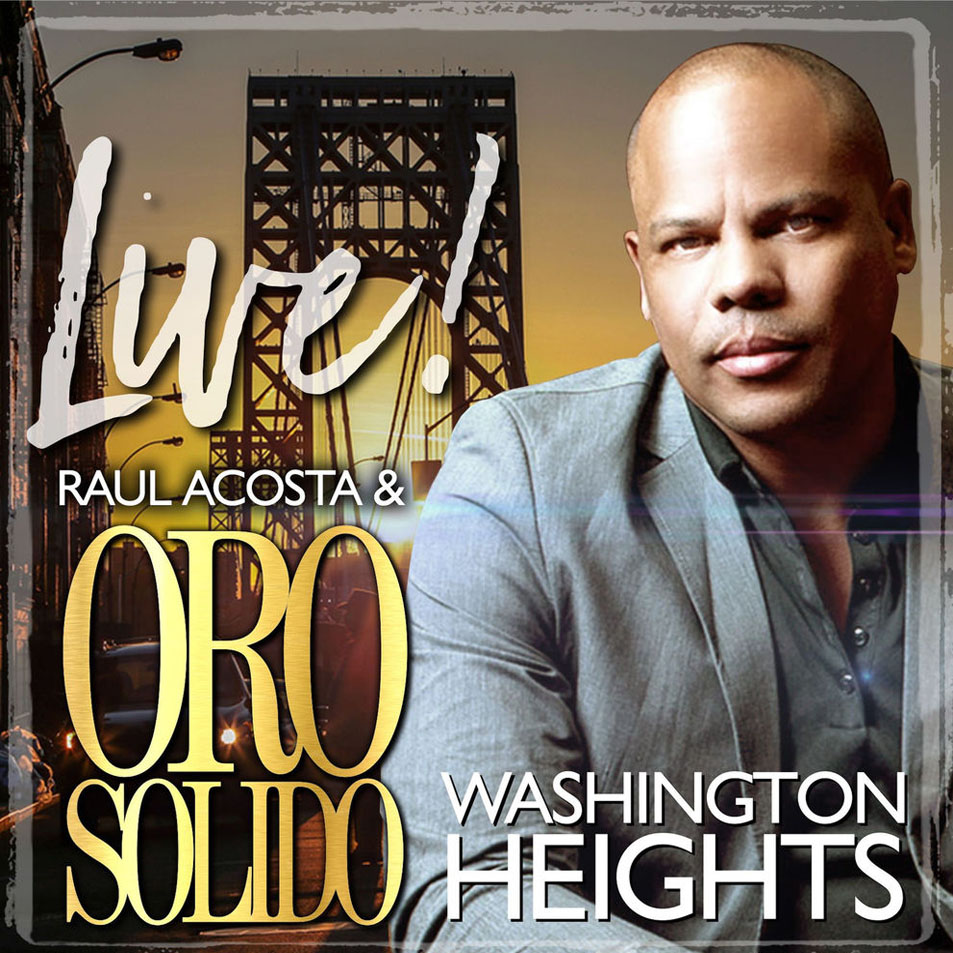 Cartula Frontal de Raul Acosta Y Oro Solido - Live! From Washington Heights