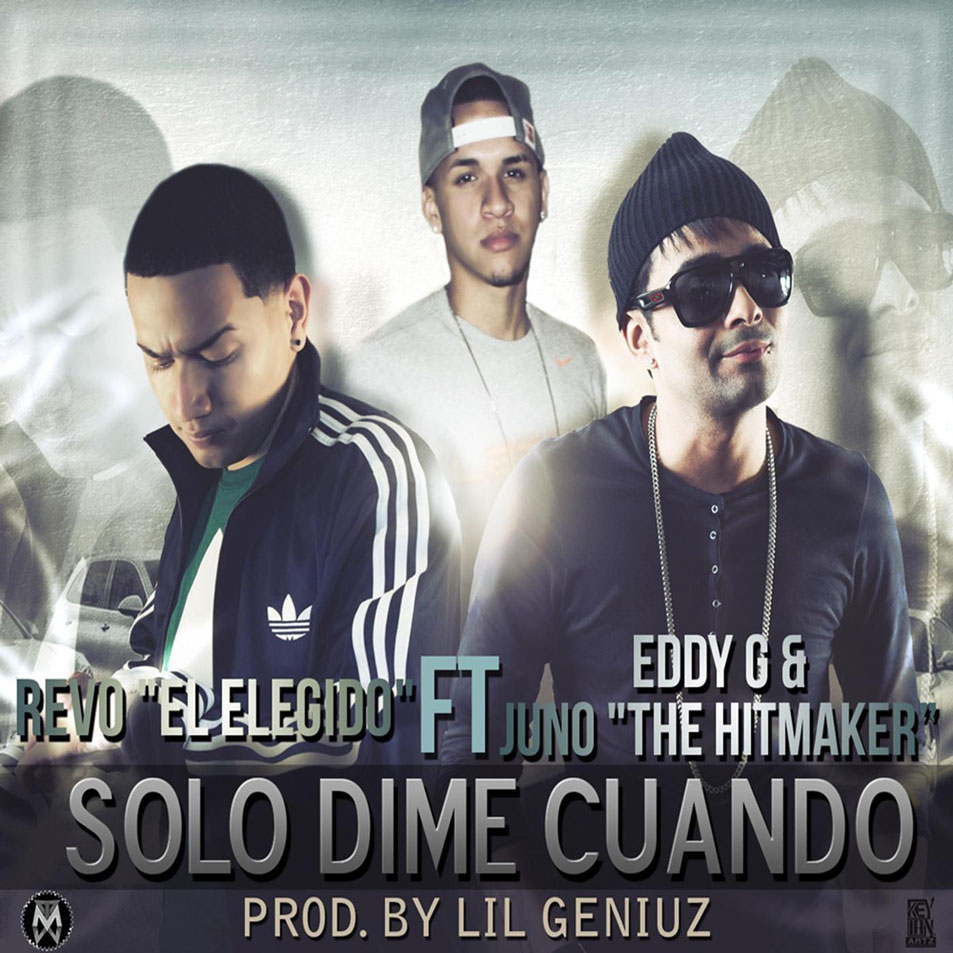 Cartula Frontal de Revo El Elegido - Solo Dime Cuando (Featuring Eddy G & Juno The Hitmaker) (Cd Single)