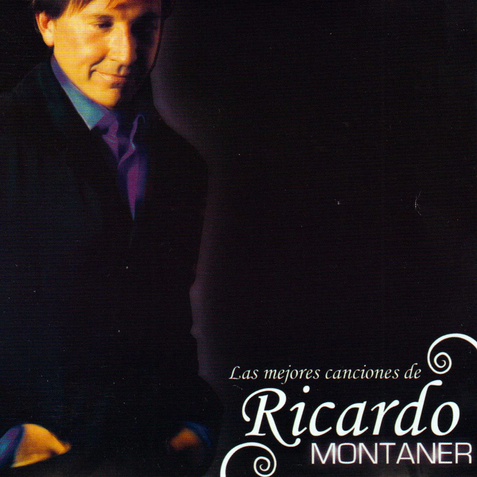 Cartula Frontal de Ricardo Montaner - Las Mejores Canciones De Ricardo Montaner