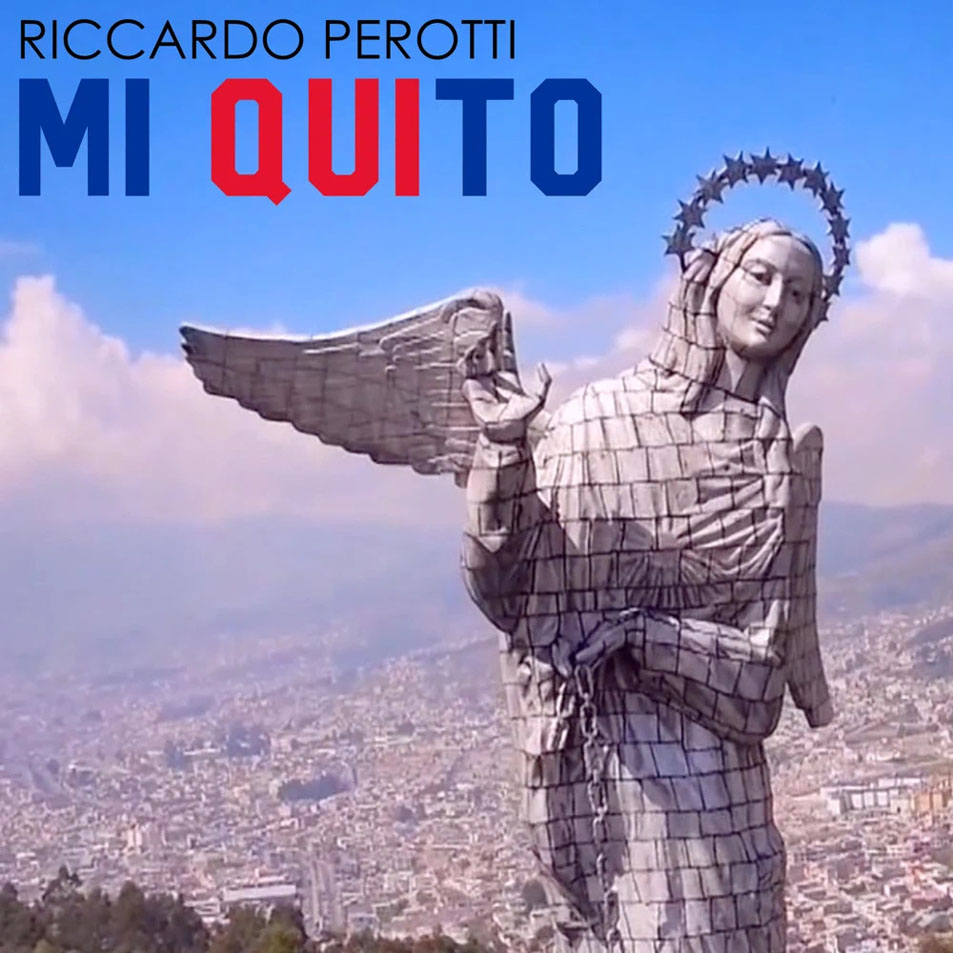 Cartula Frontal de Riccardo Perotti - Mi Quito (Featuring Banda Municipal De Quito) (Cd Single)