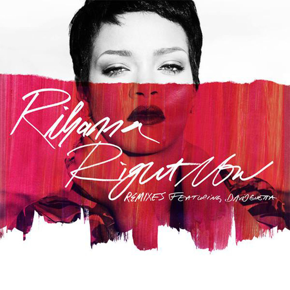 Cartula Frontal de Rihanna - Right Now (Featuring David Guetta) (The Remixes) (Cd Single)