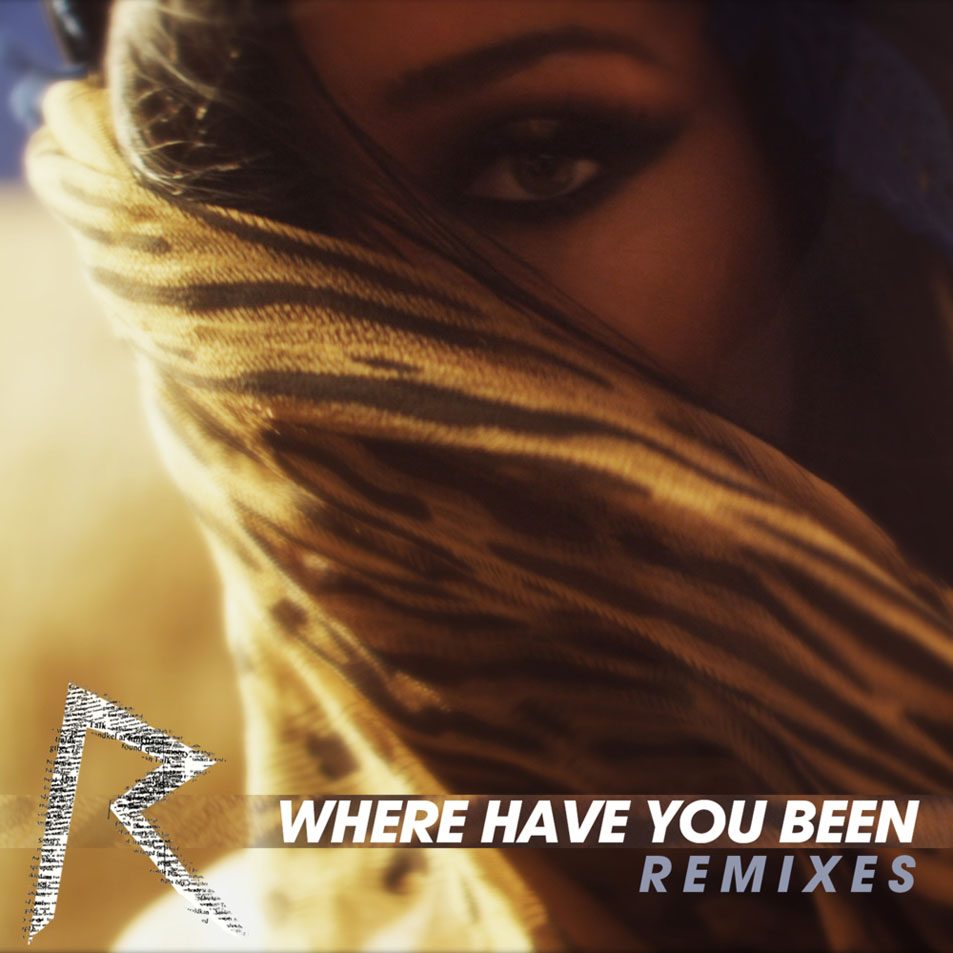 Cartula Frontal de Rihanna - Where Have You Been (The Remixes) (Cd Single)