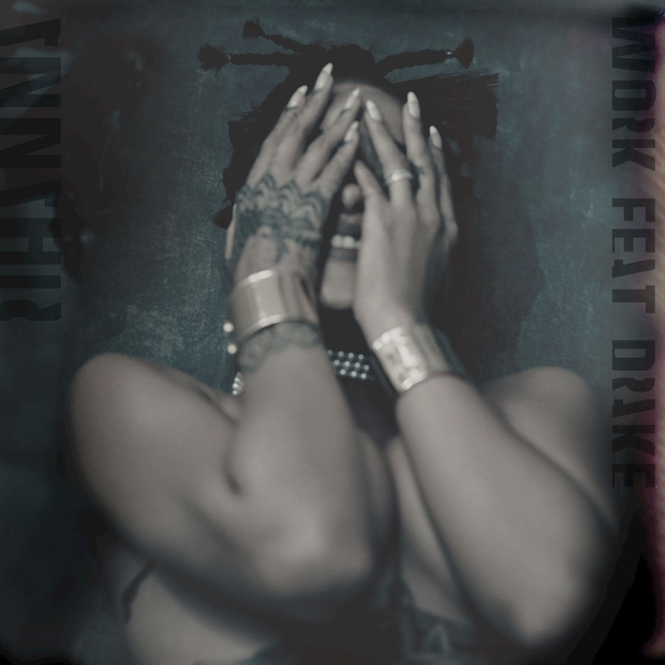 Cartula Frontal de Rihanna - Work (Featuring Drake) (Cd Single)