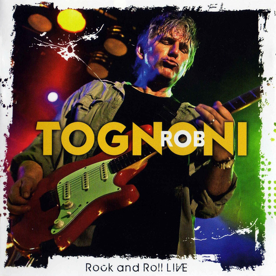Cartula Frontal de Rob Tognoni - Rock 'n' Roll Live