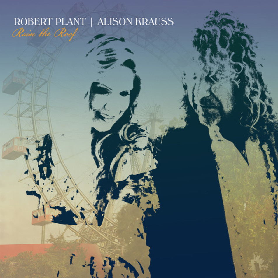 Cartula Frontal de Robert Plant & Alison Krauss - Raise The Roof (Deluxe Edition)