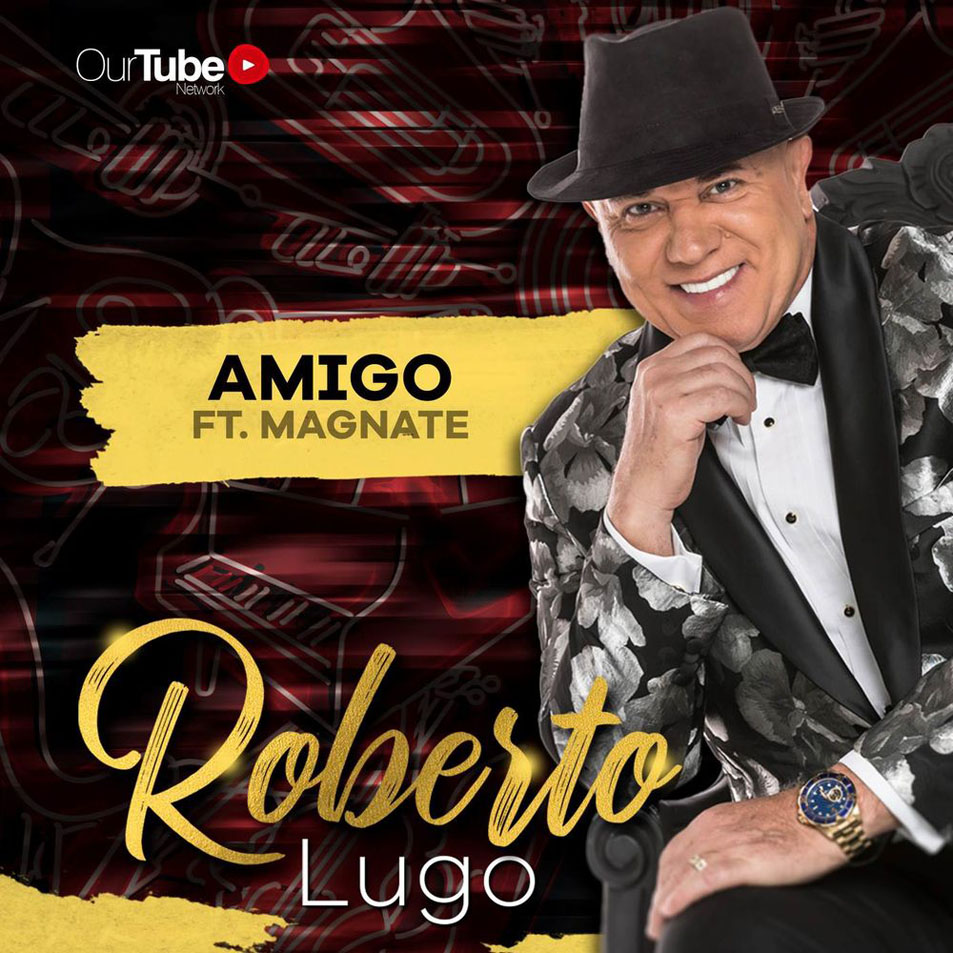 Carátula Frontal de Roberto Lugo - Amigo (Featuring Magnate) (Cd Single)