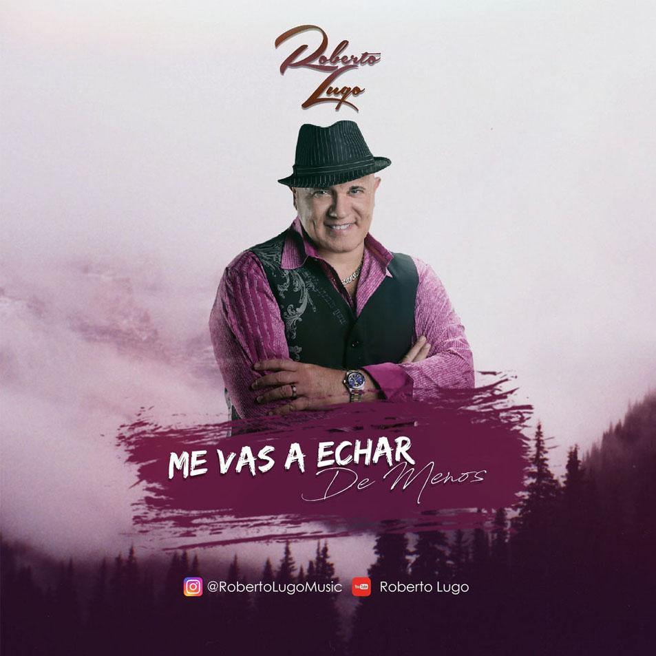Carátula Frontal de Roberto Lugo - Me Vas A Echar De Menos (Cd Single)