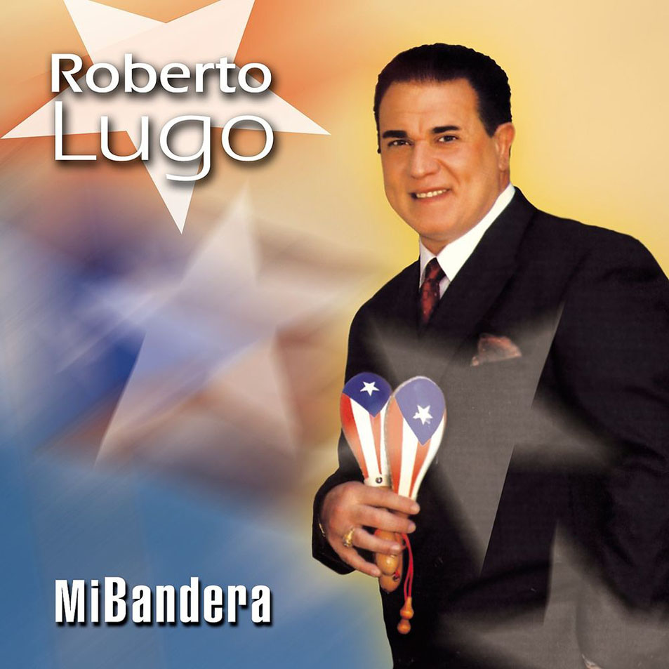 Carátula Frontal de Roberto Lugo - Mi Bandera