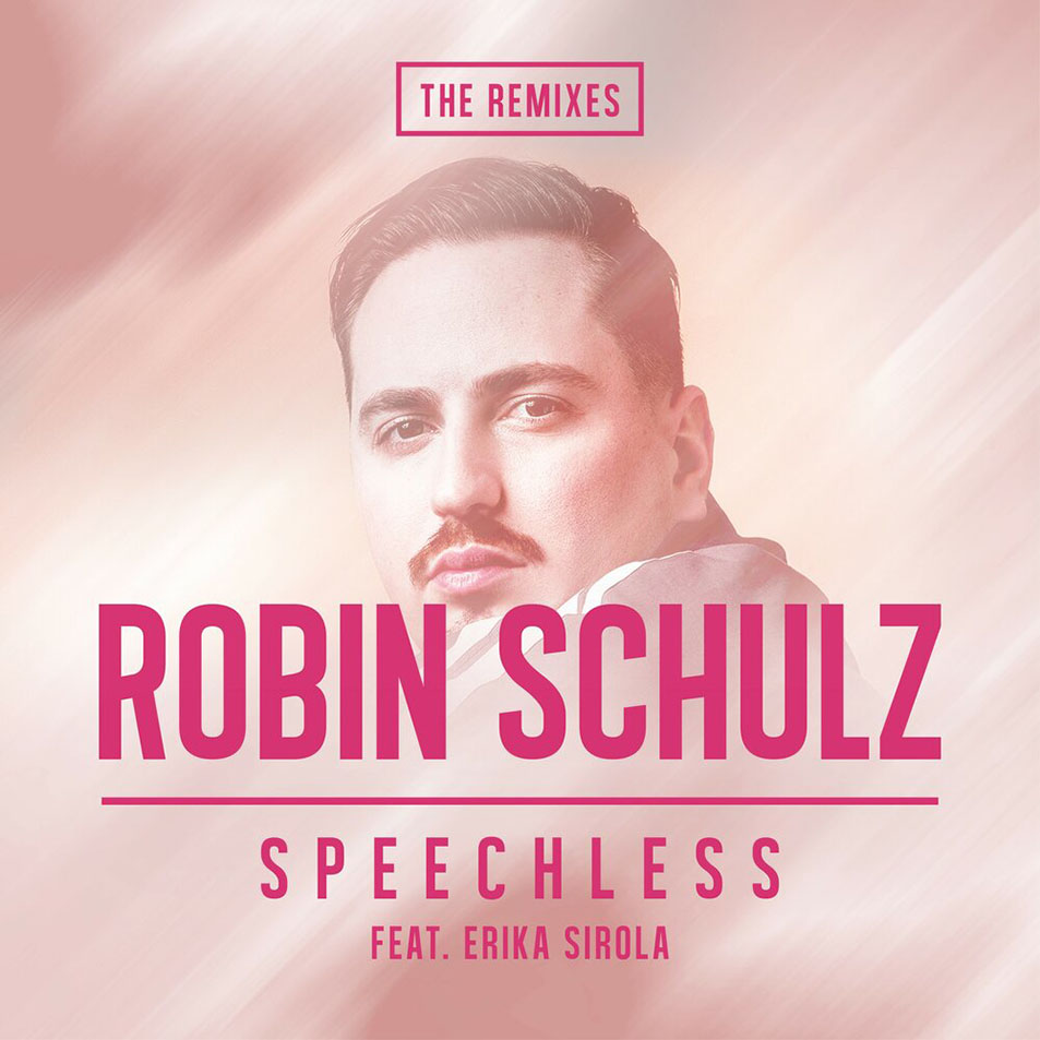 Cartula Frontal de Robin Schulz - Speechless (Featuring Erika Sirola) (The Remixes) (Ep)