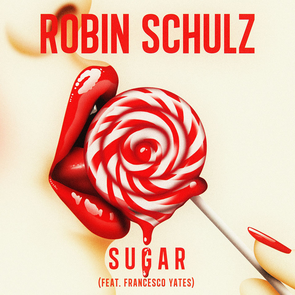 Cartula Frontal de Robin Schulz - Sugar (Featuring Francesco Yates) (Cd Single)