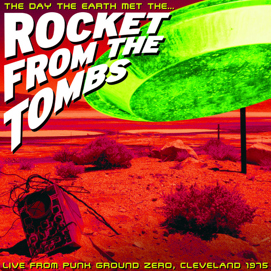 Cartula Frontal de Rocket From The Tombs - The Day The Earth Met Rocket From The Tombs