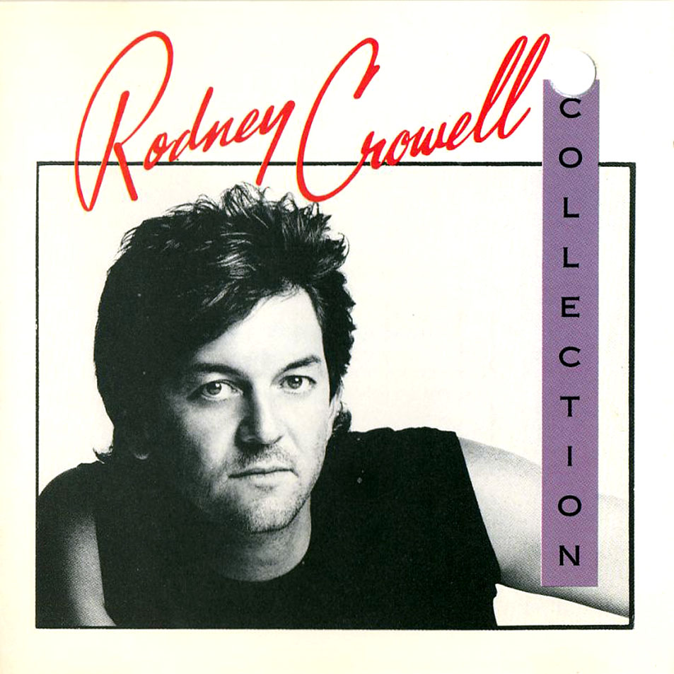 Cartula Frontal de Rodney Crowell - The Rodney Crowell Collection