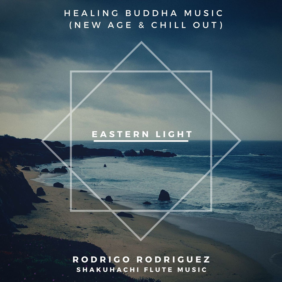 Cartula Frontal de Rodrigo Rodriguez - Healing Buddha Music (New Age & Chill Out): Eastern Light