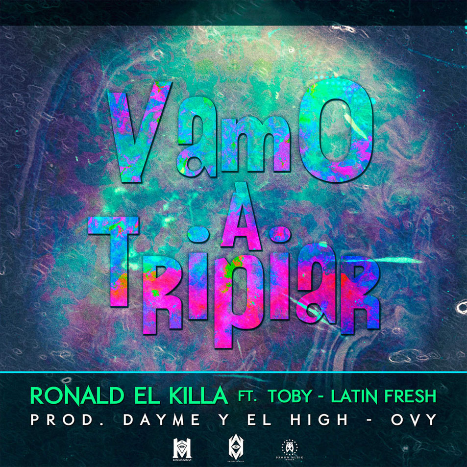 Cartula Frontal de Ronald El Killa - Vamo A Tripiar (Featuring Toby & Latin Fresh) (Cd Single)