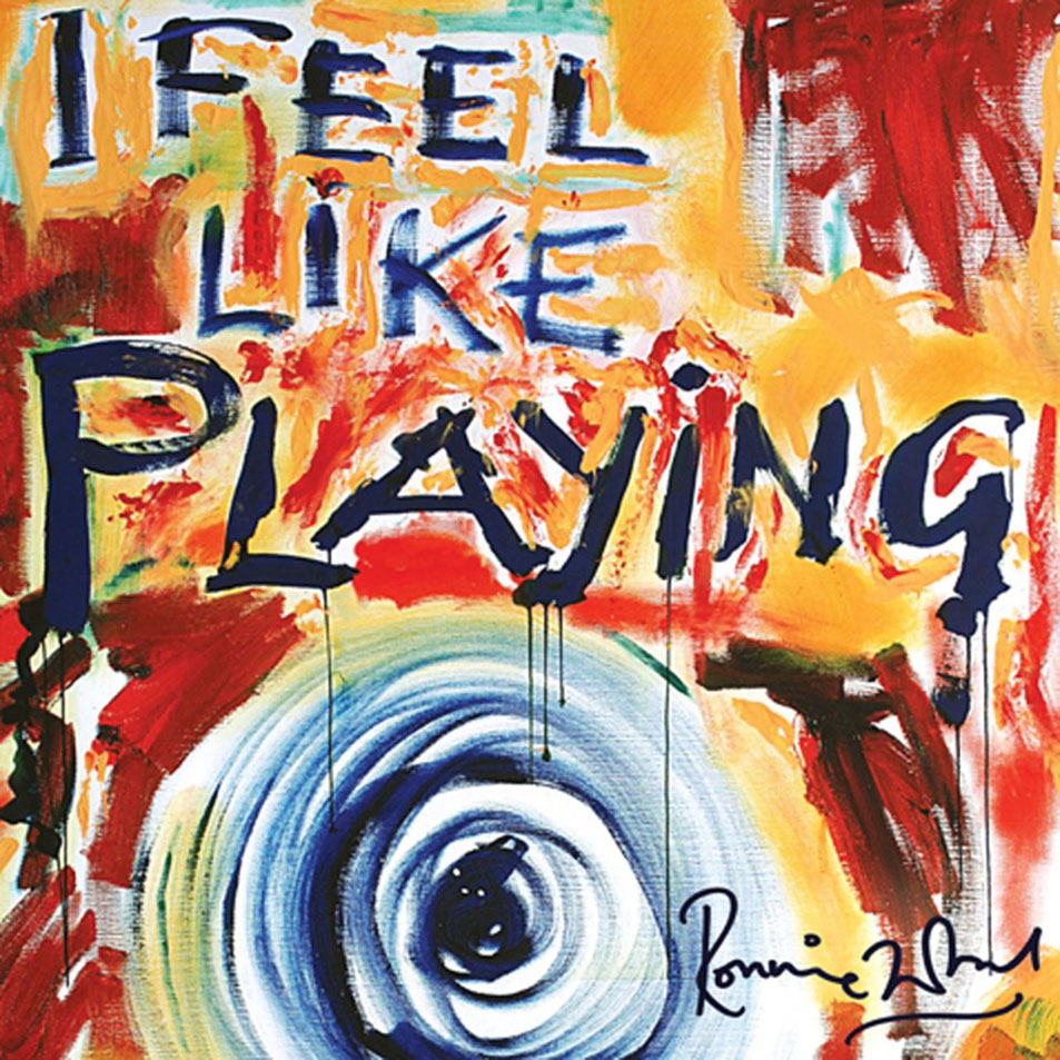 Cartula Frontal de Ronnie Wood - I Feel Like Playing