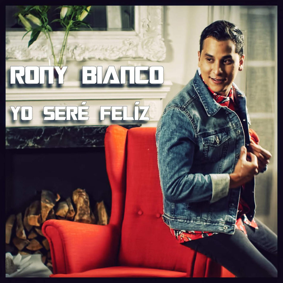 Cartula Frontal de Rony Bianco - Yo Sere Feliz (Cd Single)