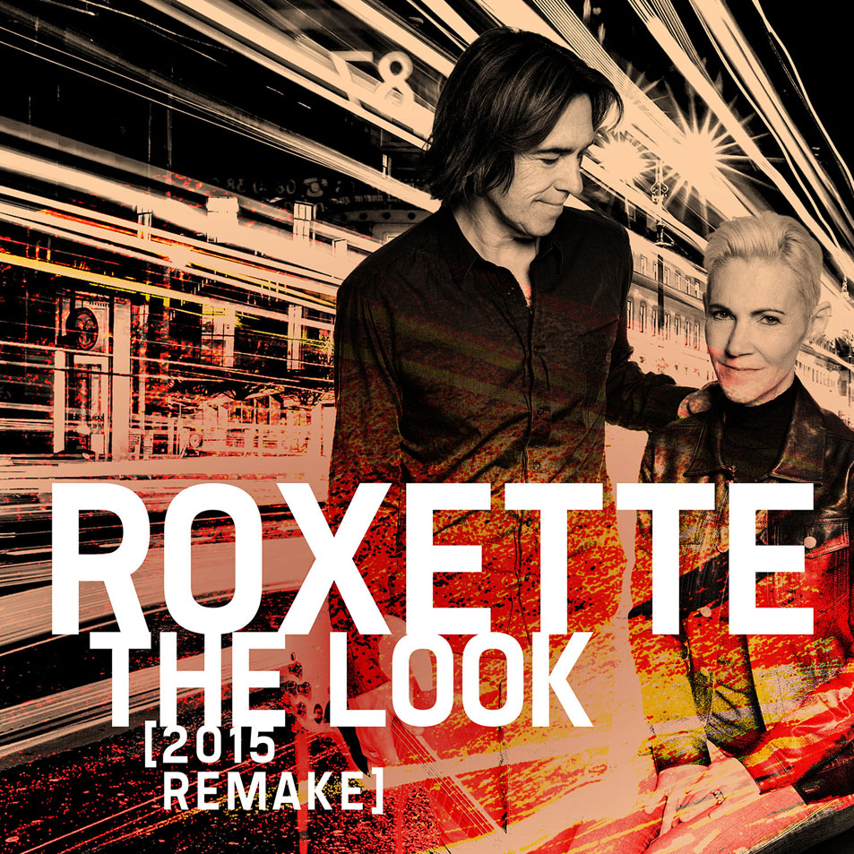Cartula Frontal de Roxette - The Look (2015 Remake) (Cd Single)