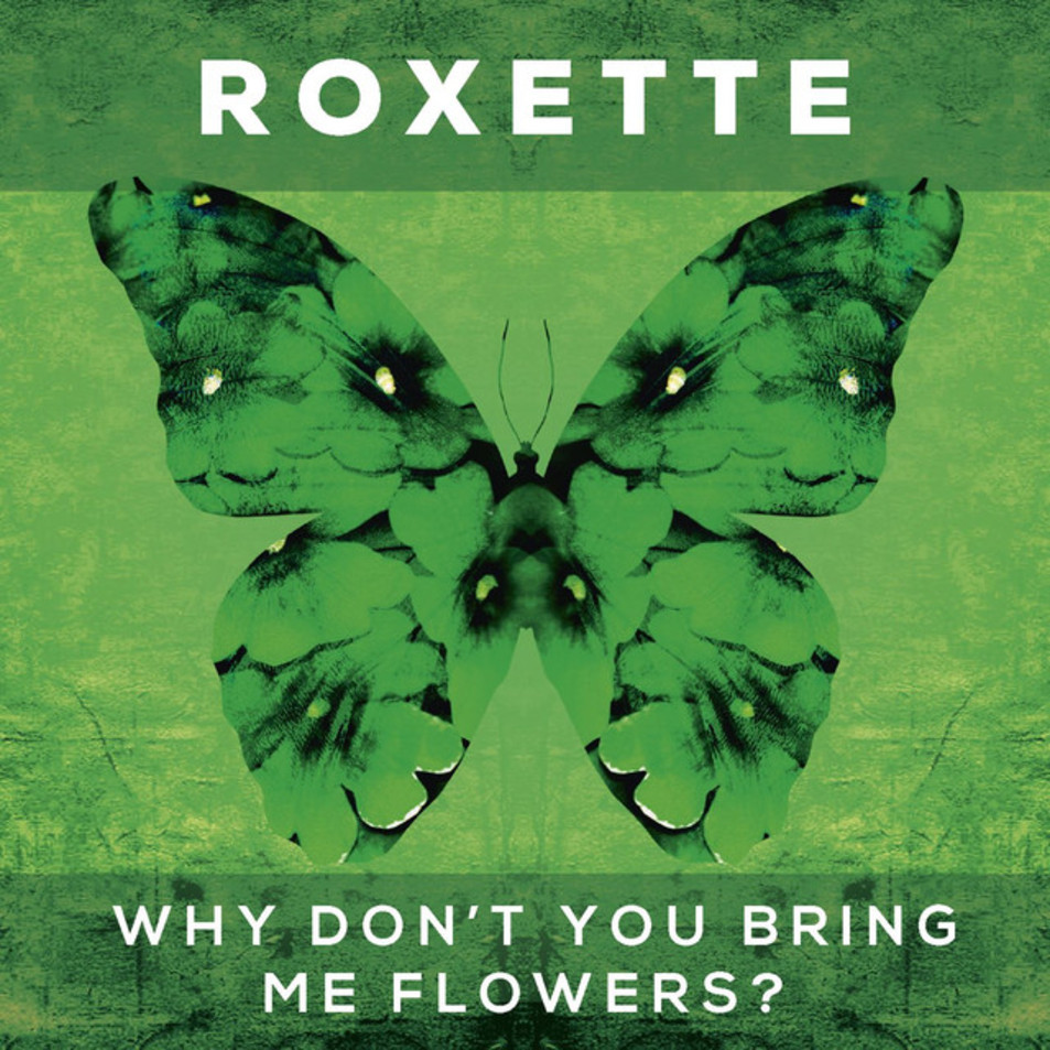 Cartula Frontal de Roxette - Why Don't You Bring Me Flowers? (Ep)