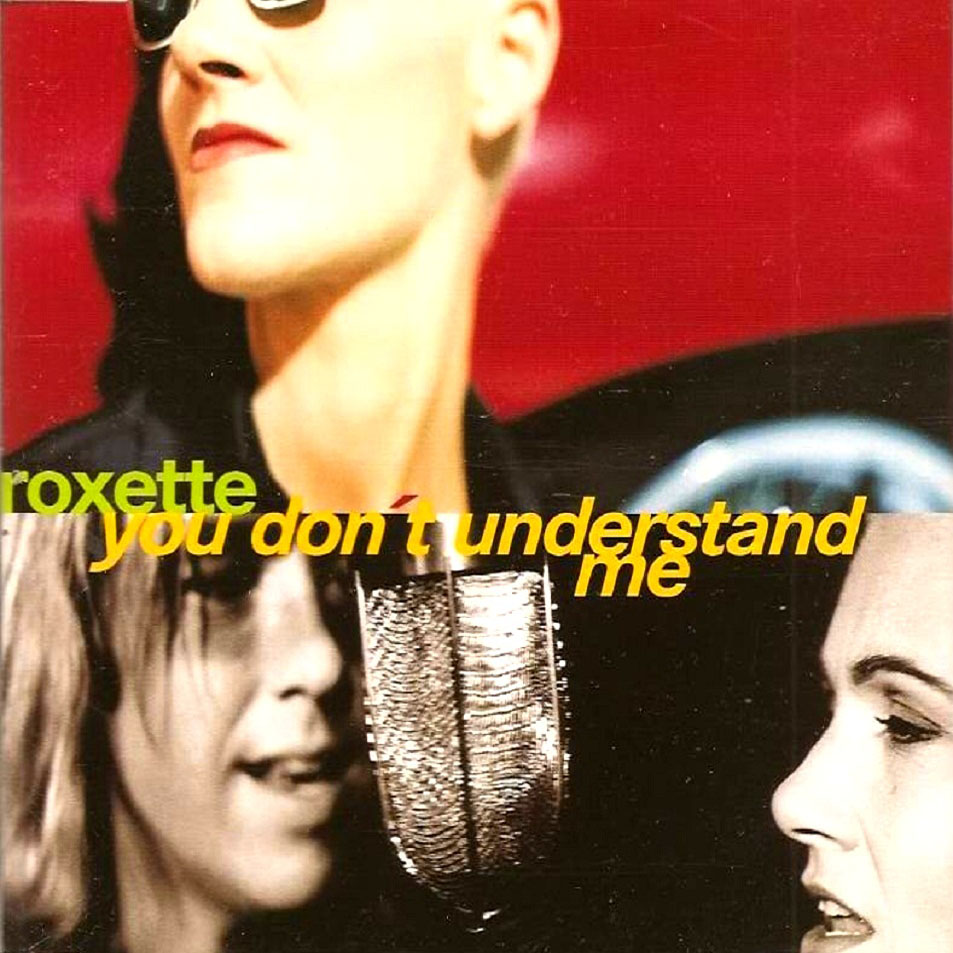 Cartula Frontal de Roxette - You Don't Understand Me (Cd Single)