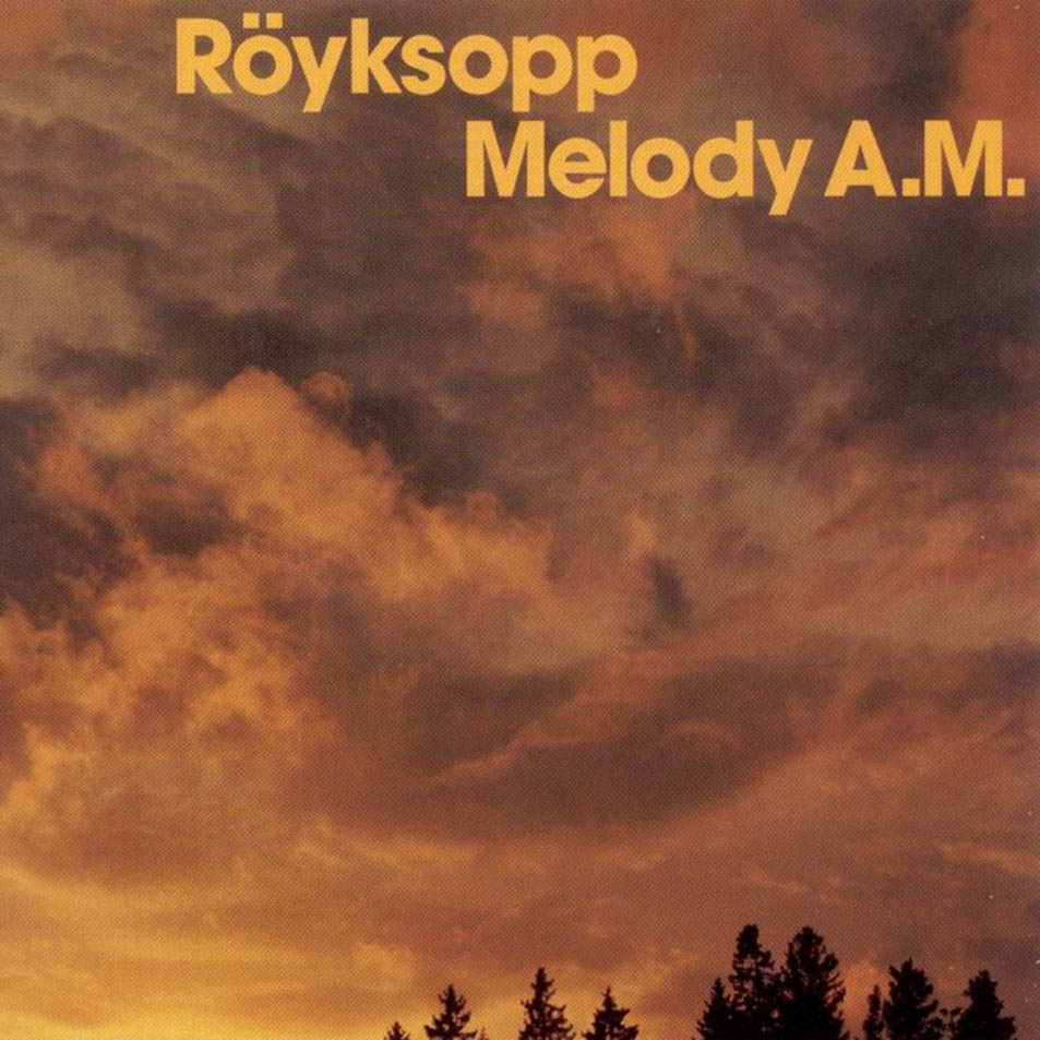 Cartula Frontal de Royksopp - Melody A.m.