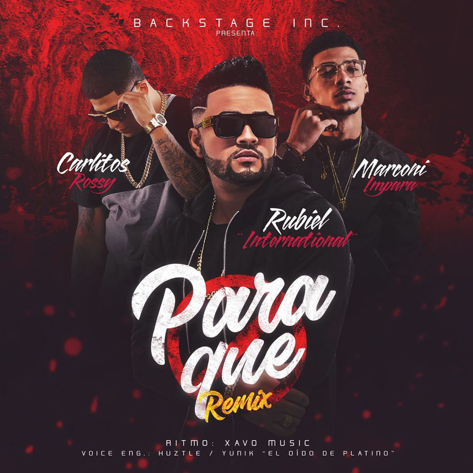 Cartula Frontal de Rubiel International - Para Que (Featuring Carlitos Rossy & Marconi Impara) (Remix) (Cd Single)