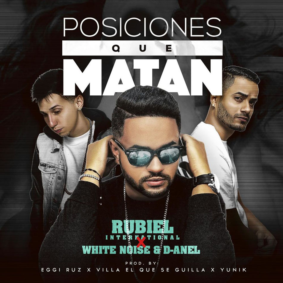 Cartula Frontal de Rubiel International - Posiciones Que Matan (Featuring White Noise & D-Anel) (Cd Single)