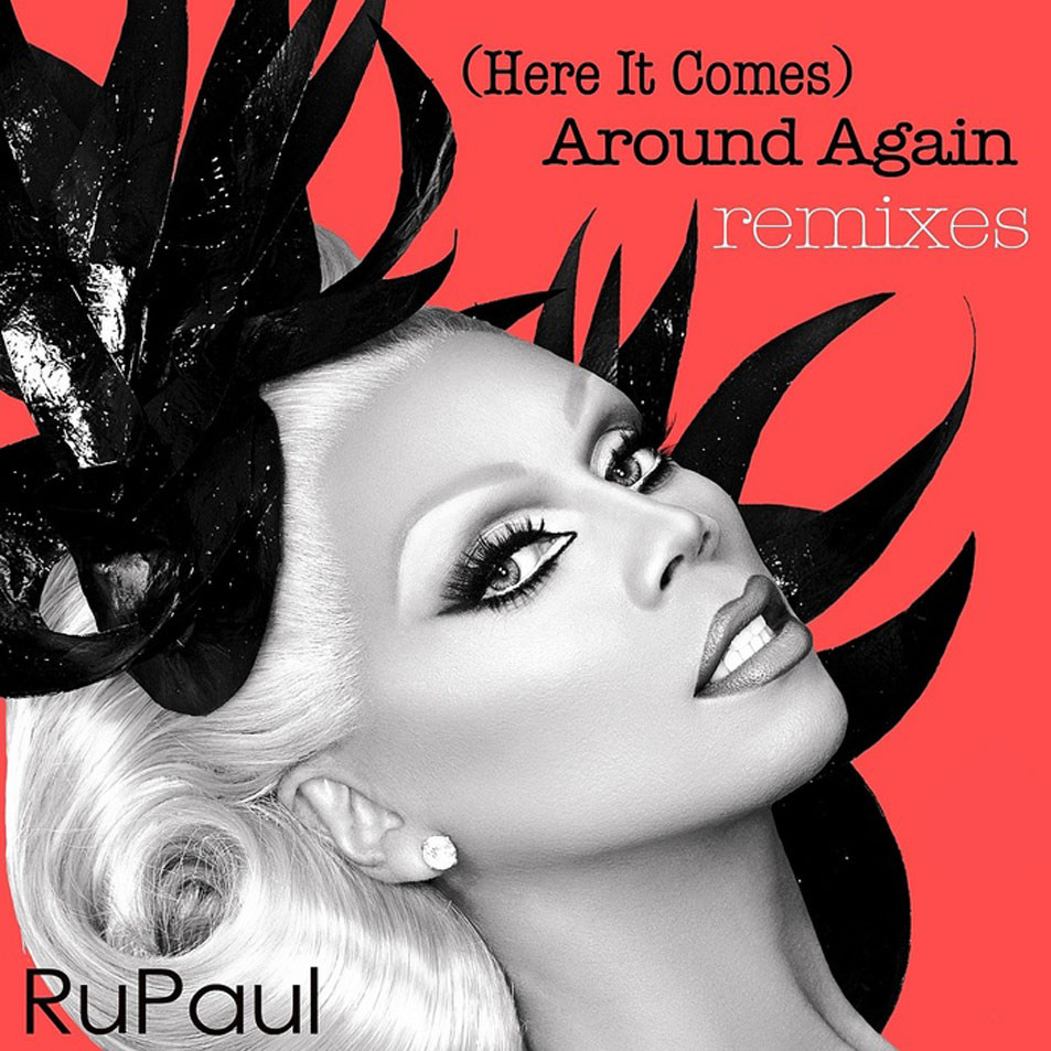 Cartula Frontal de Rupaul - (Here It Comes) Around Again (Remixes) (Cd Single)