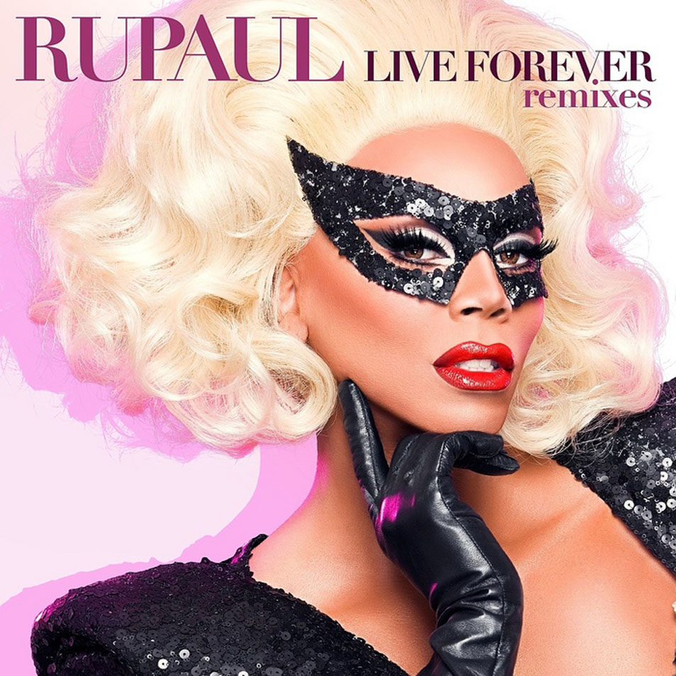 Cartula Frontal de Rupaul - Live Forever (Remixes) (Cd Single)