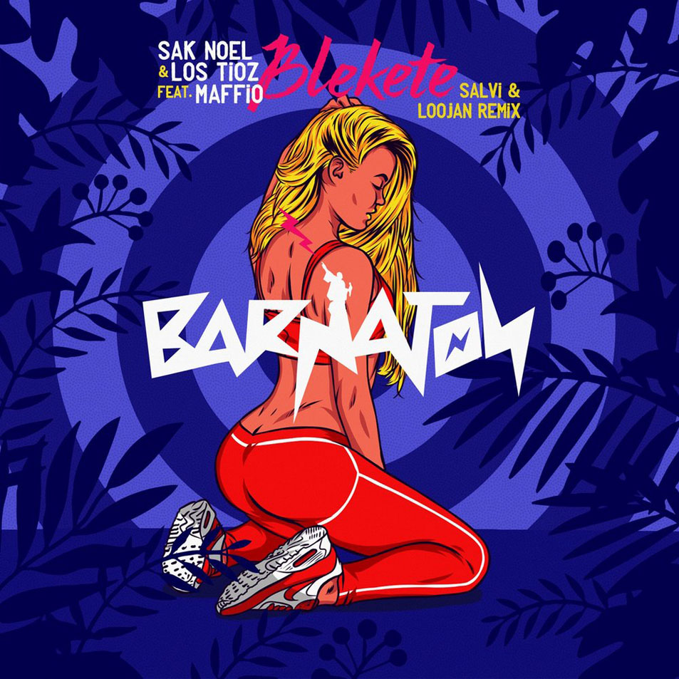 Car�tula Frontal de Sak Noel - Blekete (Featuring Los Tioz & Maffio) (Salvi & Loojan Remix) (Cd Single)