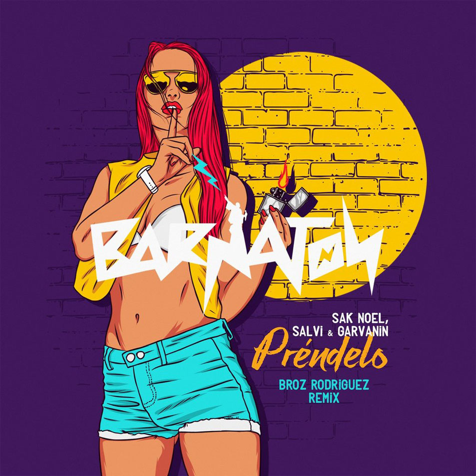 Car�tula Frontal de Sak Noel - Prendelo (Featuring Salvi & Garvanin) (Broz Rodriguez Remix) (Cd Single)