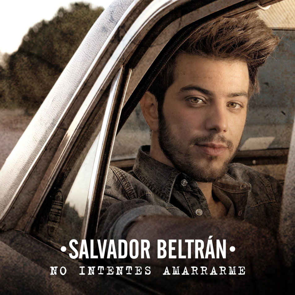 Cartula Frontal de Salvador Beltran - No Intentes Amarrarme (Cd Single)