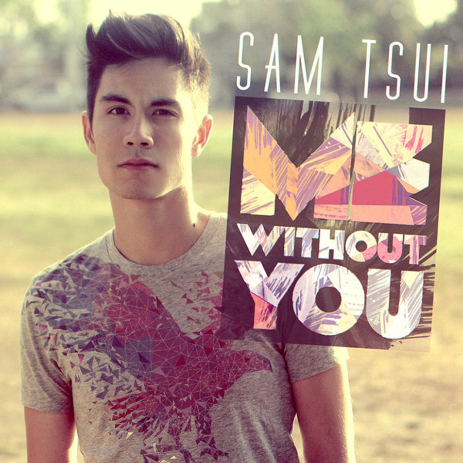 Cartula Frontal de Sam Tsui - Me Without You (Cd Single)