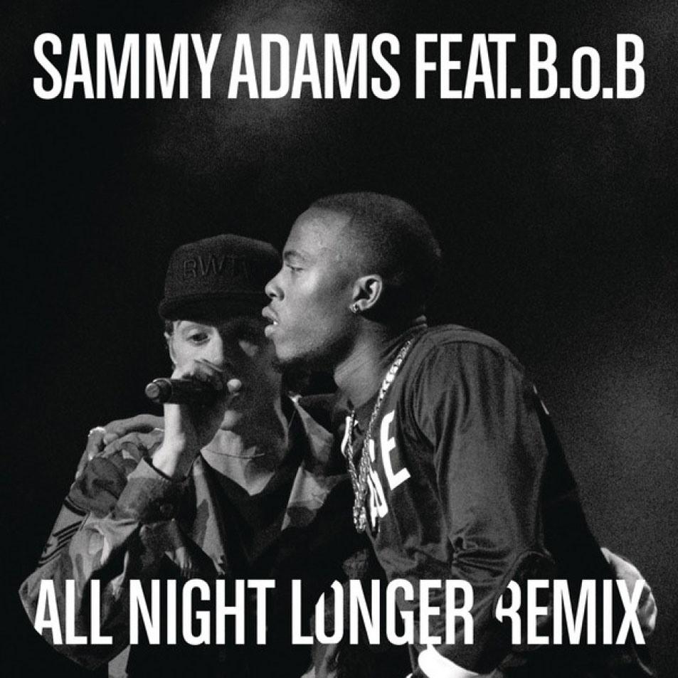 Cartula Frontal de Sammy Adams - All Night Longer (Featuring B.o.b) (Remix) (Cd Single)