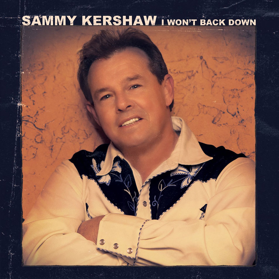 Cartula Frontal de Sammy Kershaw - I Won't Back Down