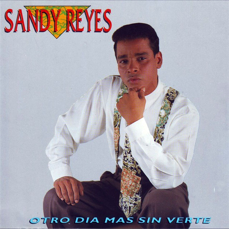 Cartula Frontal de Sandy Reyes - Otro Dia Mas Sin Verte