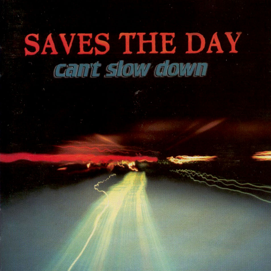 Cartula Frontal de Saves The Day - Can't Slow Down