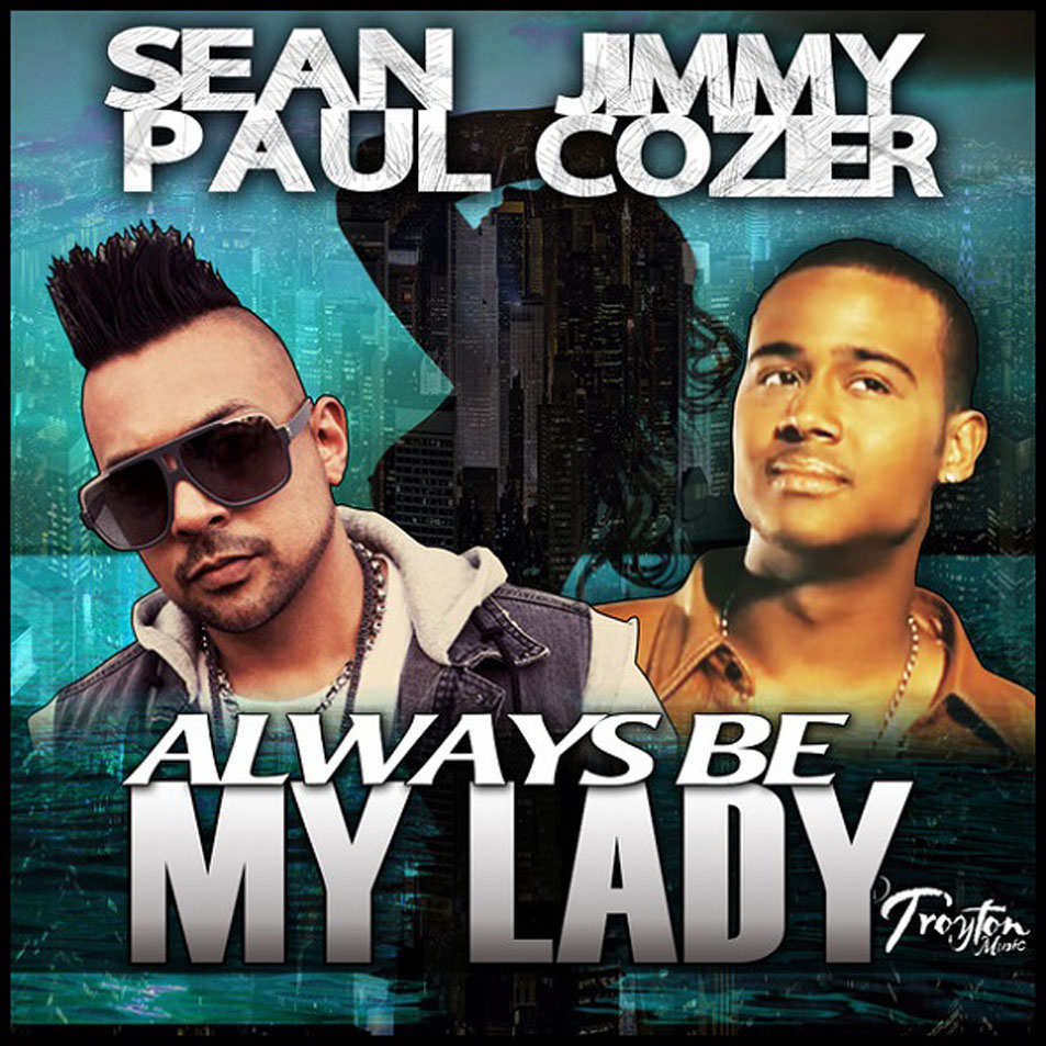 Cartula Frontal de Sean Paul - Always Be My Lady (Featuring Jimmy Cozier) (Cd Single)
