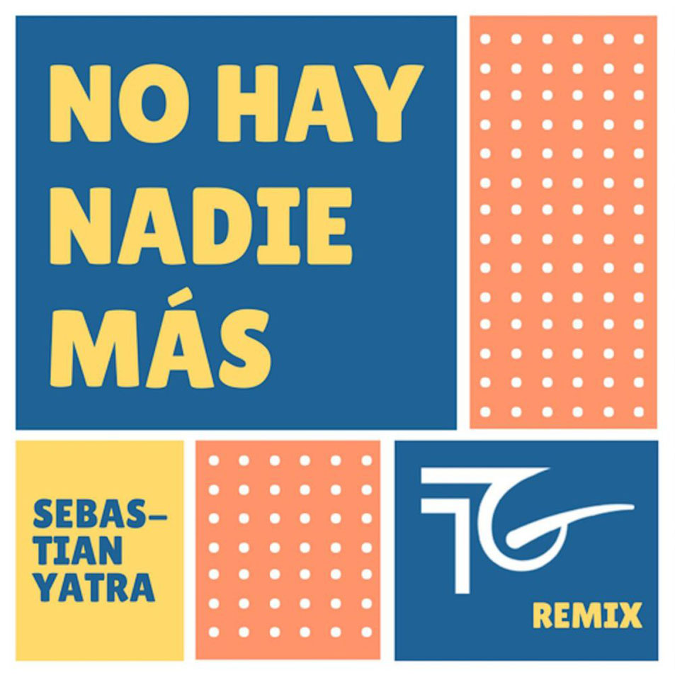 Cartula Frontal de Sebastian Yatra - No Hay Nadie Mas (Featuring Dj Towa & Ga) (Remix) (Cd Single)