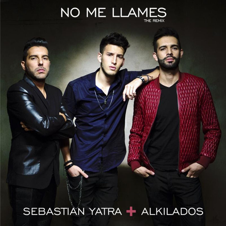 Cartula Frontal de Sebastian Yatra - No Me Llames (Featuring Alkilados) (Cd Single)