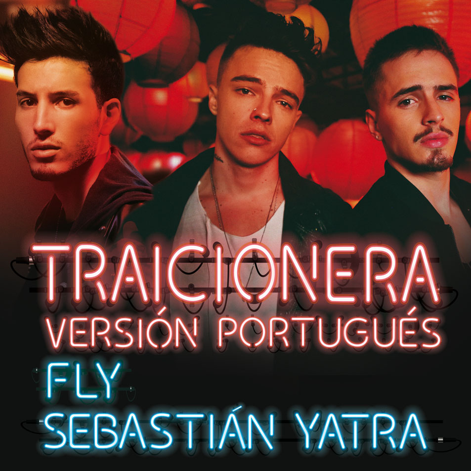 Cartula Frontal de Sebastian Yatra - Traicionera (Featuring Fly) (Version Portugues) (Cd Single)