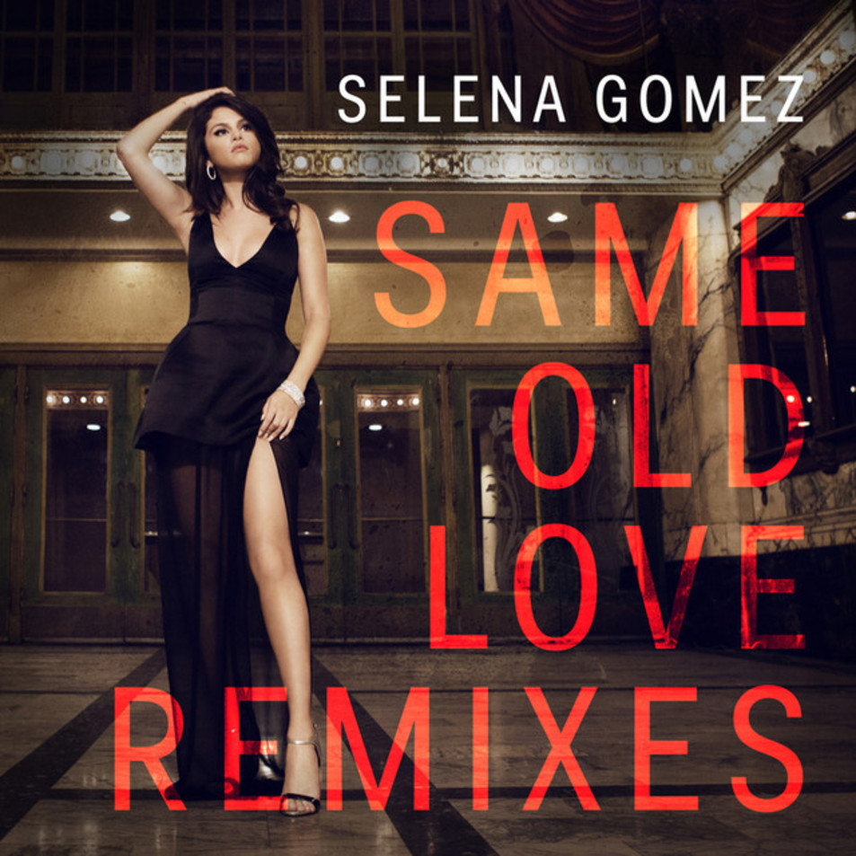 Cartula Frontal de Selena Gomez - Same Old Love (Remixes) (Cd Single)