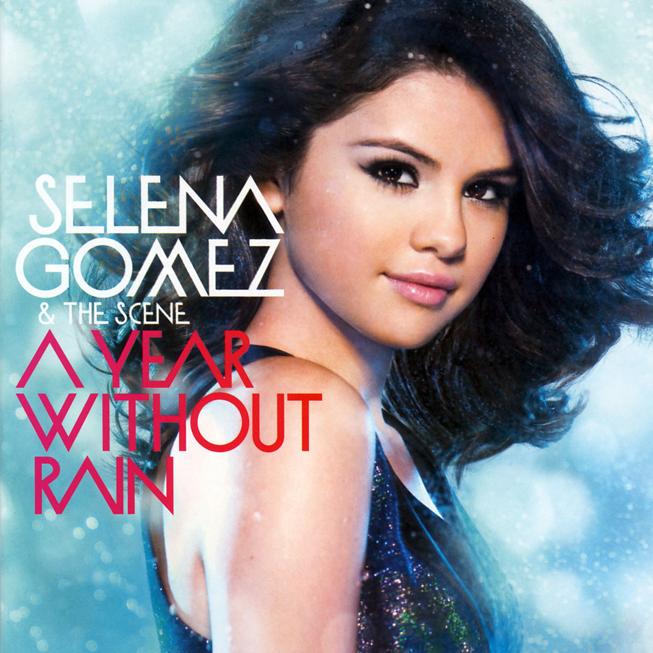 Cartula Frontal de Selena Gomez & The Scene - A Year Without Rain