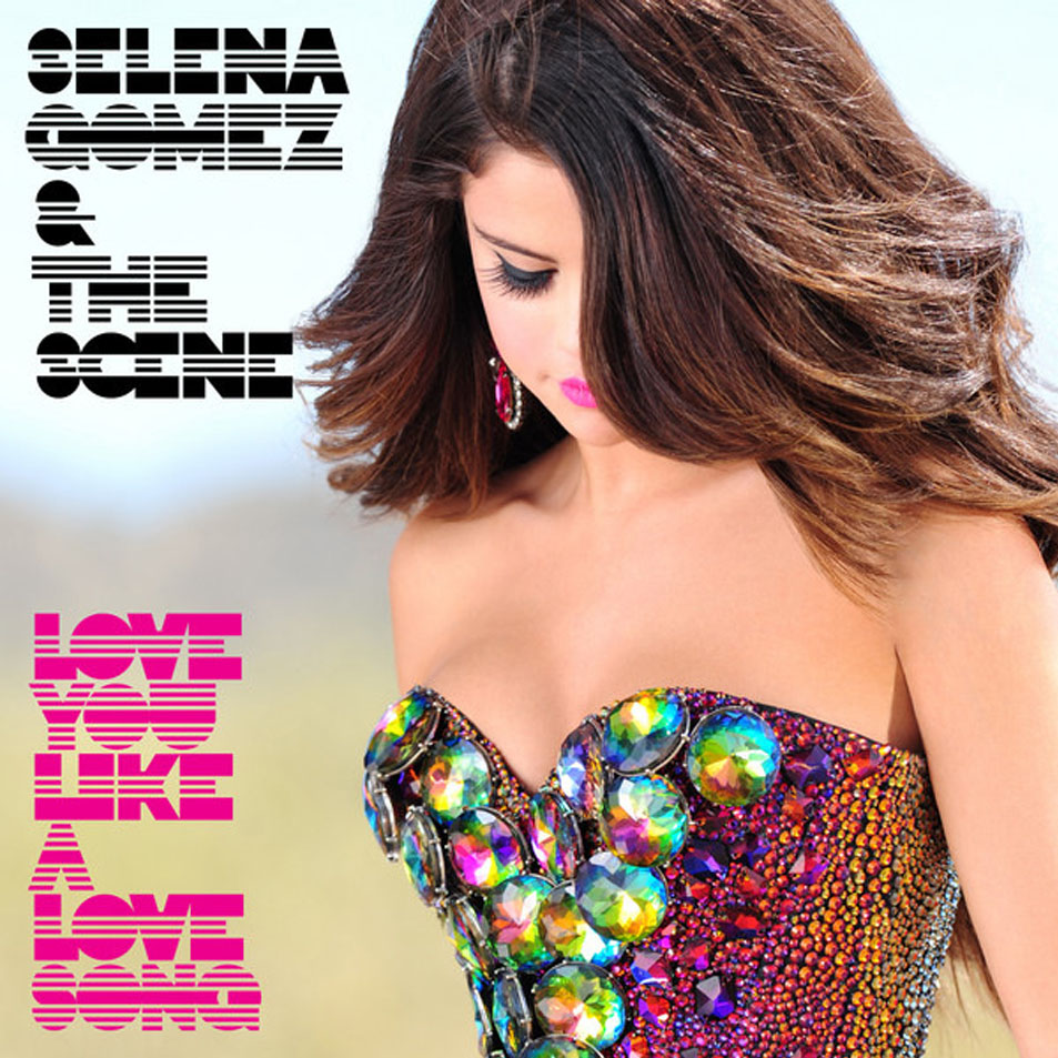 Cartula Frontal de Selena Gomez & The Scene - Love You Like A Love Song (Cd Single)