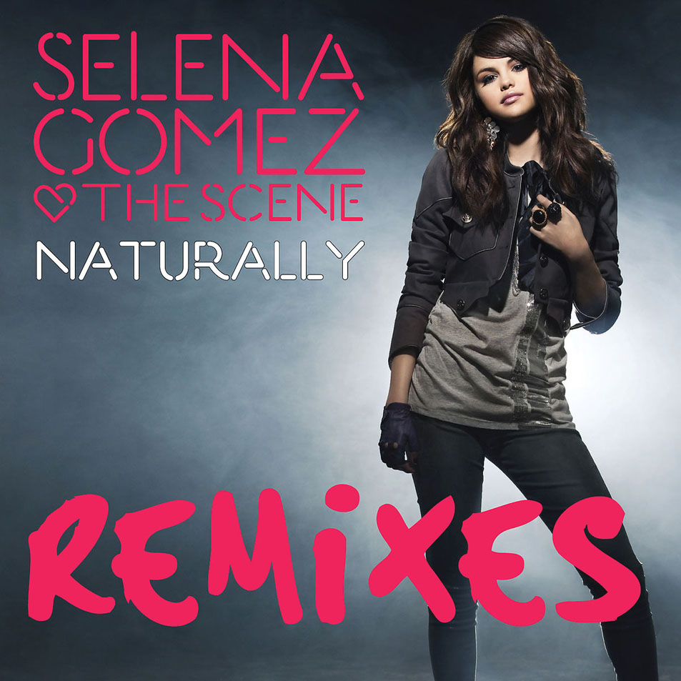 Cartula Frontal de Selena Gomez & The Scene - Naturally (Club Mixes) (Cd Single)