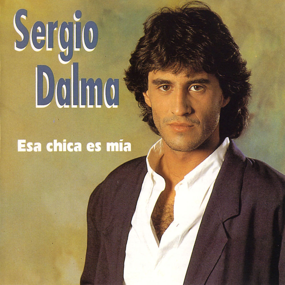 Cartula Frontal de Sergio Dalma - Esa Chica Es Mia (1991)