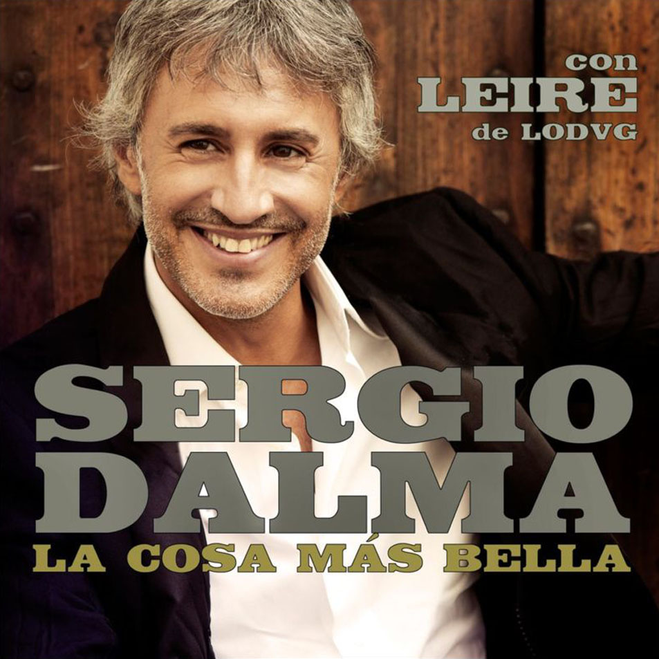 Cartula Frontal de Sergio Dalma - La Cosa Mas Bella (Featuring Leire) (Cd Single)