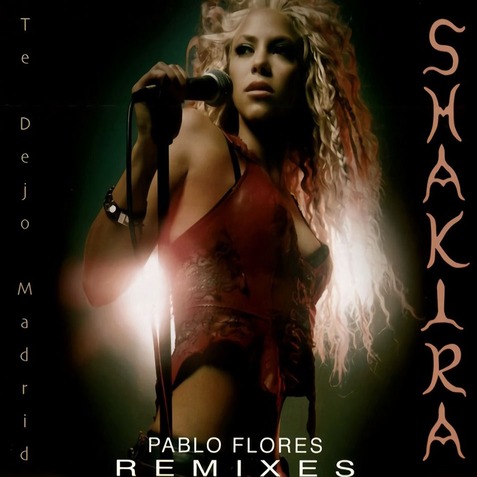 Cartula Frontal de Shakira - Te Dejo Madrid (Pablo Flores Remixes) (Cd Single)
