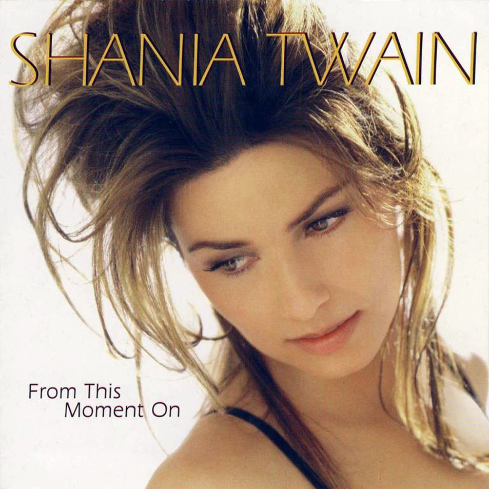 Cartula Frontal de Shania Twain - From This Moment On (Cd Single)